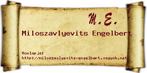 Miloszavlyevits Engelbert névjegykártya